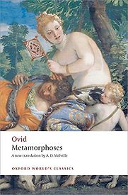 Metamorphoses Ovid (translated by A D Melville)