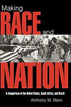 The best books on African Politics - Making Race and Nation by Anthony Marx