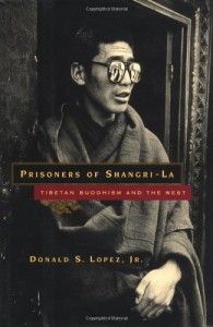 Prisoners of Shangri-La by Donald S Lopez Jr
