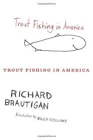 The best books on The American West - Trout Fishing in America by Richard Brautigan The best books on The American West - Trout Fishing in America by Richard Brautigan