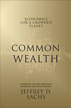 Common Wealth by Jeffrey D Sachs Common Wealth by Jeffrey D Sachs