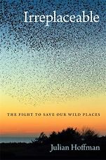The Best Conservation Books of 2020 - Irreplaceable: The fight to save our wild places by Julian Hoffman The Best Conservation Books of 2020 - Irreplaceable: The fight to save our wild places by Julian Hoffman