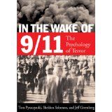 The best books on Fear of Death - In the Wake of 9/11 by Sheldon Solomon & Thomas A Pyszczynski, Sheldon Solomon, and Jeff Greenberg