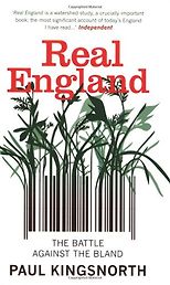 The best books on Uncivilisation - Real England by Paul Kingsnorth