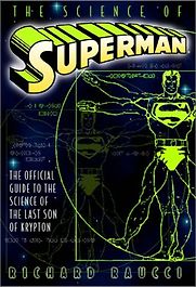 The Science of Superman: The Official Guide to the Science of the Last Son of Krypton by Mark Wolverton The Science of Superman: The Official Guide to the Science of the Last Son of Krypton by Mark Wolverton
