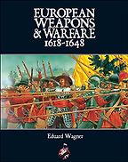 The best books on The Thirty Years War - European Weapons and Warfare 1618–1648 by Eduard Wagner The best books on The Thirty Years War - European Weapons and Warfare 1618–1648 by Eduard Wagner