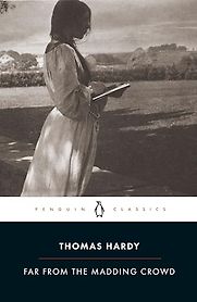 Far from the Madding Crowd by Thomas Hardy Far from the Madding Crowd by Thomas Hardy