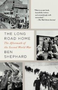 Books on the Aftermath of World War II - The Long Road Home by Ben Shephard