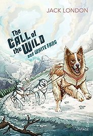 The best books on Dogs - The Call of the Wild and White Fang by Jack London The best books on Dogs - The Call of the Wild and White Fang by Jack London