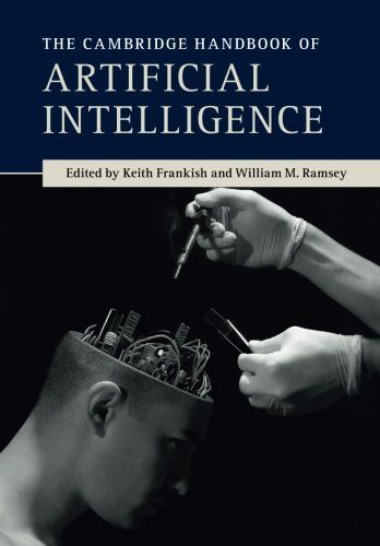 The Cambridge Handbook of Artificial Intelligence by Keith Frankish