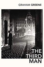 Five Classic European Spy Novels - The Third Man by Graham Greene Five Classic European Spy Novels - The Third Man by Graham Greene