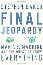 Final Jeopardy by Stephen Baker Final Jeopardy by Stephen Baker