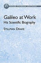 The best books on The Early History of Astronomy - Galileo at Work by Stillman Drake