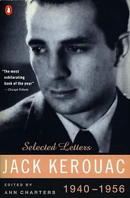 The Best Jack Kerouac Books - Jack Kerouac: Selected Letters, Vol. 1, 1940-1956 by Jack Kerouac The Best Jack Kerouac Books - Jack Kerouac: Selected Letters, Vol. 1, 1940-1956 by Jack Kerouac