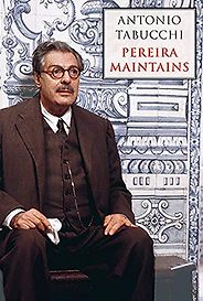 Favourite Books - Pereira Maintains by Antonio Tabucchi, translated by Patrick Creagh Favourite Books - Pereira Maintains by Antonio Tabucchi, translated by Patrick Creagh