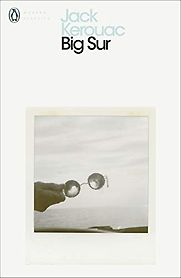 Big Sur by Jack Kerouac Big Sur by Jack Kerouac