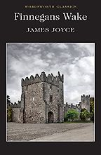 Finnegans Wake by James Joyce Finnegans Wake by James Joyce