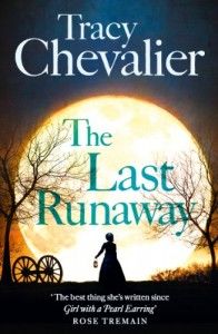 Tracy Chevalier on Trees in Literature - The Last Runaway by Tracy Chevalier