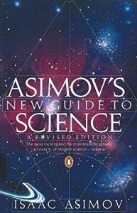 Jim Baggott on Writing about Physics - Asimov's New Guide to Science by Isaac Asimov