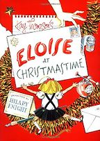 The best books on Christmas - Eloise at Christmastime by Kay Thompson and Hilary Knight The best books on Christmas - Eloise at Christmastime by Kay Thompson and Hilary Knight