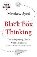 The best books on Critical Thinking - Black Box Thinking: The Surprising Truth About Success by Matthew Syed
