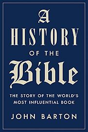 A History of the Bible by John Barton A History of the Bible by John Barton