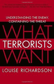 The best books on Who Terrorists Are - What Terrorists Want by Louise Richardson