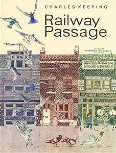 Children’s Picture Books - Railway Passage by Charles Keeping