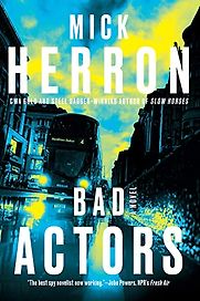 Bad Actors by Mick Herron Bad Actors by Mick Herron