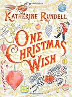The Best Picture Books of 2017 - One Christmas Wish by Katherine Rundell