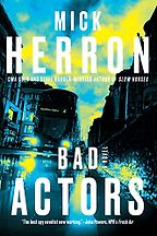 Bad Actors by Mick Herron Bad Actors by Mick Herron