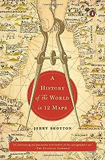 The best books on The Renaissance - A History of the World in 12 Maps by Jerry Brotton