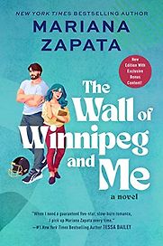 The Wall of Winnipeg and Me by Mariana Zapata The Wall of Winnipeg and Me by Mariana Zapata