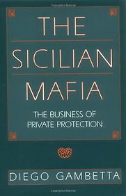 The Sicilian Mafia by Diego Gambetta The Sicilian Mafia by Diego Gambetta