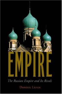 The best books on Empires - Empire: The Russian Empire and its Rivals (from the 16th century to the present) by Dominic Lieven