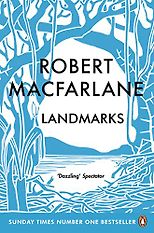The best books on Wild Places - Landmarks by Robert Macfarlane