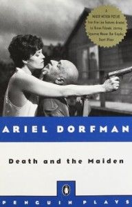 The best books on Torture - Death and the Maiden by Ariel Dorfman