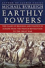 Earthly Powers by Michael Burleigh Earthly Powers by Michael Burleigh