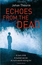 The Best Nordic Crime Novels - Echoes From the Dead by Johan Theorin The Best Nordic Crime Novels - Echoes From the Dead by Johan Theorin
