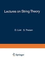 The best books on String Theory - Lectures on String Theory by D Lust and S Theisen