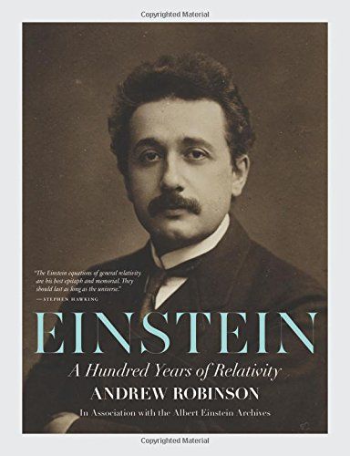 The best books on Albert Einstein - Einstein: A Hundred Years of Relativity by Andrew Robinson