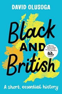 The best books on Race and Slavery - Black and British: A Short, Essential History by David Olusoga