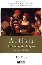 The best books on The Mind and The Brain - Autism: Explaining the Enigma by Uta Frith The best books on The Mind and The Brain - Autism: Explaining the Enigma by Uta Frith