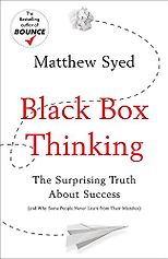 The best books on Champions - Black Box Thinking: The Surprising Truth About Success by Matthew Syed