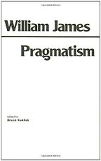 Pragmatism by William James Pragmatism by William James