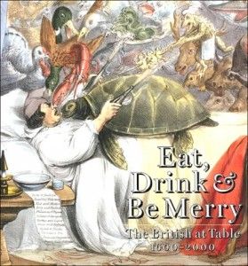 The best books on Historic Cooking - Eat, Drink and Be Merry by Ivan Day