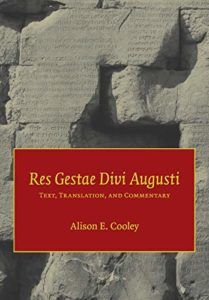 The best books on Augustus - Res Gestae Divi Augusti: Text, Translation, and Commentary by Alison Cooley (editor) & Augustus