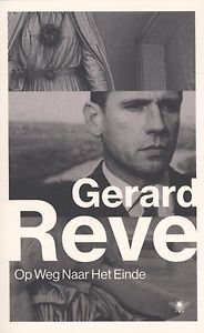 A Poet Soldier’s View of Bosnia - Op Weg Naar Het Einde - On My Way to the End (in Dutch) by Gerard Reve A Poet Soldier’s View of Bosnia - Op Weg Naar Het Einde - On My Way to the End (in Dutch) by Gerard Reve