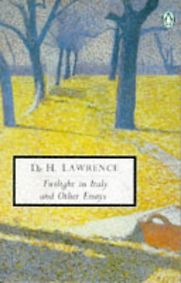 Twilight in Italy by D. H. Lawrence Twilight in Italy by D. H. Lawrence