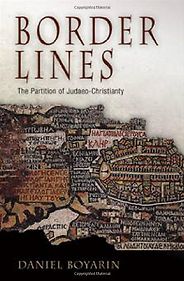 The best books on Jewish History - Border Lines by Daniel Boyarin The best books on Jewish History - Border Lines by Daniel Boyarin